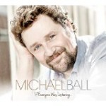 Michael Ball New Album Nov 17th 2014 If Everyone was listening