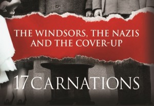 17 Carnations The Windsors, The Nazi's and the cover-up Andrew Morton Interview