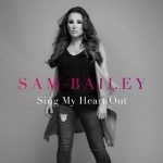 Sam Bailey New Album Sing My Heart Out